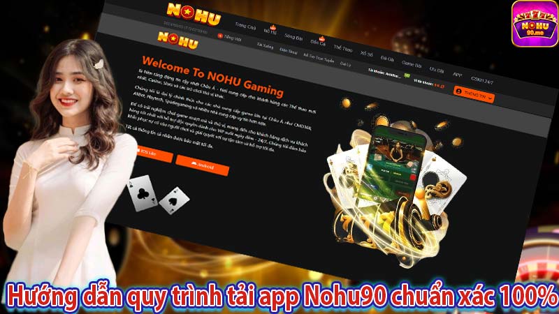 Hướng dẫn quy trình tải app Nohu90 chuẩn xác 100% cho người chơi